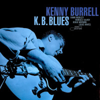Виниловая пластинка Kenny Burrell - K.B. Blues (Tone Poet) (Black Vinyl LP)