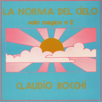 Виниловая пластинка Claudio Rocchi - La Norma Del Cielo (Black Vinyl LP)