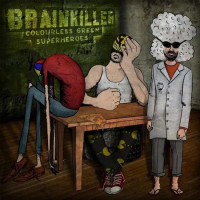 Виниловая пластинка Brainkiller - Colourless Green Superheroes (Black Vinyl LP)