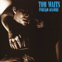 Виниловая пластинка Tom Waits - Foreign Affairs (Black Vinyl LP)