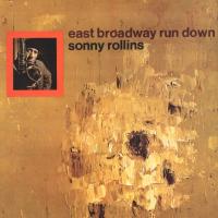 Виниловая пластинка Sonny Rollins - East Broadway Run Down (Acoustic Sounds) (Black Vinyl LP)