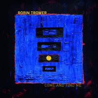 Виниловая пластинка Robin Trower - Come And Find Me (Black Vinyl LP)