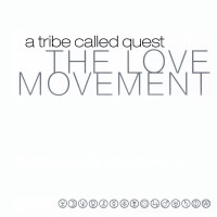 Виниловая пластинка A Tribe Called Quest - The Love Movement (Limited Edition, Black Vinyl 3LP)