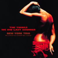 Виниловая пластинка New York Trio - Things We Did Last Summer (Audiophile, Hyper Magnum Sound) (Black Vinyl 2LP)
