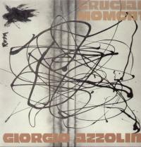 Виниловая пластинка Giorgio Azzolini - Crucial Moment (Black Vinyl LP)