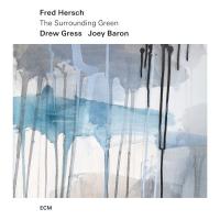 Виниловая пластинка Fred Hersch, Gress, Drew; Baron, Joey - The Surrounding Green (Black Vinyl LP)