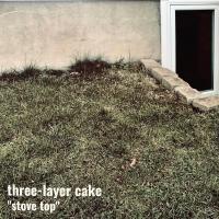 Виниловая пластинка Three-Layer Cake - Stove Top (Green Vinyl LP)
