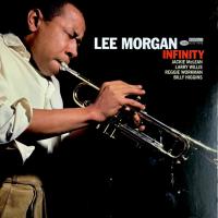Виниловая пластинка Lee Morgan - Infinity (Tone Poet)