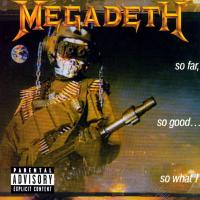 Виниловая пластинка Megadeth - So Far, So Good, So What (Black Vinyl LP)