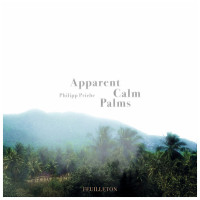 Виниловая пластинка Philipp Priebe - Apparent Calm Palms (Black Vinyl 2LP)