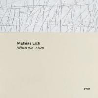 Виниловая пластинка Mathias Eick - When We Leave (180 Gram Black Vinyl LP)