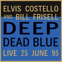 Виниловая пластинка Elvis Costello; Frisell, Bill - Deep Dead Blue (coloured) (Сoloured Vinyl LP)