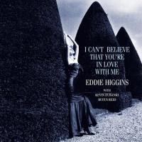 Виниловая пластинка Eddie Higgins - I Can't Believe That You're In Love With Me  (Audiophile, Hyper Magnum Sound) (Black Vinyl LP)