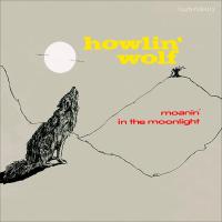 Виниловая пластинка Howlin Wolf - Moanin' In The Moonlight (Analogue) (Black Vinyl LP)