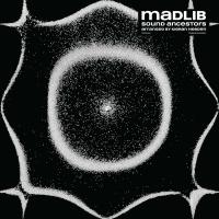 Виниловая пластинка Madlib -  Sound Ancestors (Black Vinyl LP)