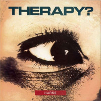 Виниловая пластинка Therapy? - Nurse