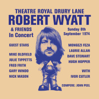 Виниловая пластинка Robert Wyatt - Theatre Royal Drury Lane: Live 1974 (Black Vinyl LP)