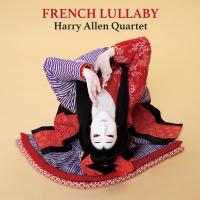 Виниловая пластинка Harry Allen - French Lullaby (Audiophile, Hyper Magnum Sound) (Black Vinyl LP)