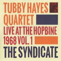 Виниловая пластинка Tubby Hayes - The Syndicate: Live At The Hopbine 1968 (Black Vinyl LP)