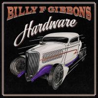 Виниловая пластинка Billy F Gibbons - Hardware
