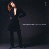 Виниловая пластинка Christy Baron - I Thought About You (Audiophile One-Step Pressing) (Black Vinyl LP)