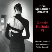 Виниловая пластинка Eric Alexander - Gentle Ballads VI (Audiophile, Hyper Magnum Sound) (Black Vinyl 2LP)
