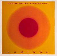 Виниловая пластинка Brian Eno; Wolfe, Beatie - Luminal (Black Vinyl LP)