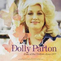 Виниловая пластинка DOLLY PARTON - LIVE AT THE BOTTOM LINE 1977 (LP)