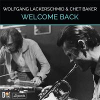 Виниловая пластинка Chet Baker; Lackerschmid, Wolfgang - Welcome Back (Black Vinyl LP)