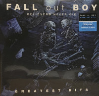 Виниловая пластинка Fall Out Boy — BELIEVERS NEVER DIE GREATEST HITS(2LP)