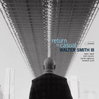 Виниловая пластинка Smith III, Walter - Return To Casual (Black Vinyl LP)