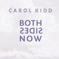 Виниловая пластинка Carol Kidd - Both Sides Now (Analogue) (Limited Edition, Black Vinyl LP)