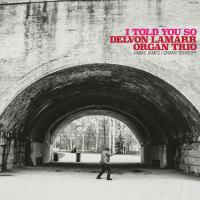 Виниловая пластинка Delvon Lamarr - I Told You So (Black Vinyl LP)