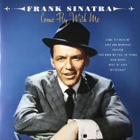 Виниловая пластинка Frank Sinatra - Come Fly With Me