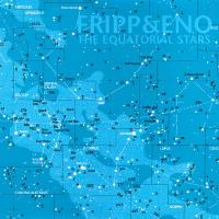 Виниловая пластинка Fripp & Eno — EQUATORIAL STARS (LP 200 GR. VINYL)