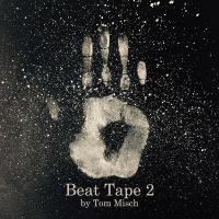 Виниловая пластинка Misch, Tom - Beat Tape 2 (Black Vinyl 2LP)