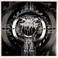 Виниловая пластинка Darkthrone - Hate Them (Black Vinyl LP)