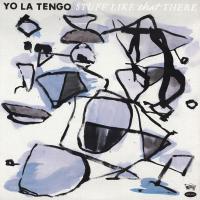 Виниловая пластинка Yo La Tengo -  Stuff Like That There (Black Vinyl LP)
