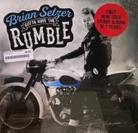 Виниловая пластинка Brian Setzer - Gotta Have The Rumble (Black Vinyl LP)