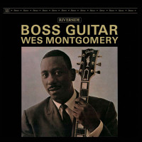 Виниловая пластинка Wes Montgomery - Boss Guitar (Analogue, Original Jazz Classics) (Black Vinyl LP)