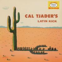 Виниловая пластинка Cal Tjader - Latin Kick (Analogue, Original Jazz Classics) (Black Vinyl LP)