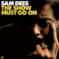 Виниловая пластинка Sam Dees - The Show Must Go On (Analogue) (Black Vinyl LP)
