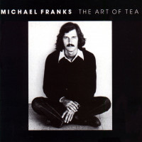 Виниловая пластинка Michael Franks - The Art Of Tea (Analogue) (Black Vinyl LP)