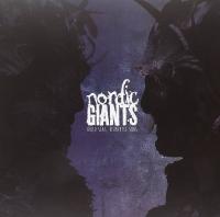 Виниловая пластинка Nordic Giants - Build Seas, Dismantle Suns (Black Vinyl LP)