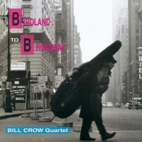 Виниловая пластинка Bill Crow - From Birdland To Broadway (Audiophile, Hyper Magnum Sound) (Black Vinyl LP)