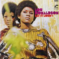 Виниловая пластинка Lou Donaldson - Say It Loud! (Black Vinyl LP)