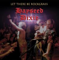 Виниловая пластинка Hayseed Dixie - Let There Be Rockgrass (Black Vinyl LP)
