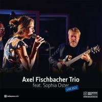 Виниловая пластинка Axel Fischbacher - Axel Fischbacher Trio Feat. Sophia Oster (Audiophile Edition) (Black Vinyl LP)
