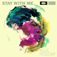 Виниловая пластинка Billie Holiday - Stay With Me (Black Vinyl LP)