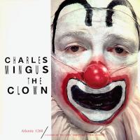 Виниловая пластинка Charles Mingus - The Clown (Analogue) (Black Vinyl LP)